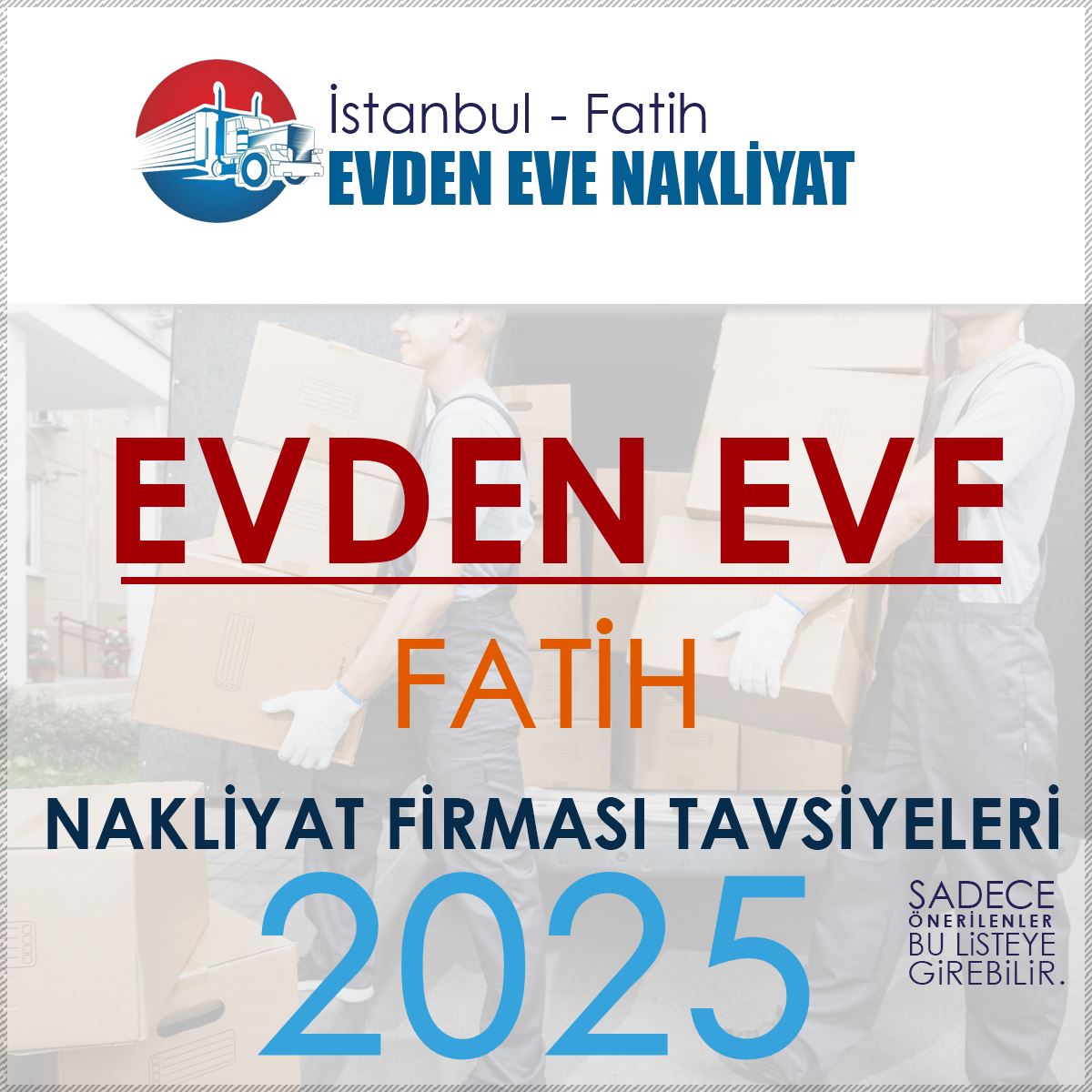 İstanbul Fatih Evden Eve Nakliyat Firmaları Rehberi ve Önerileri